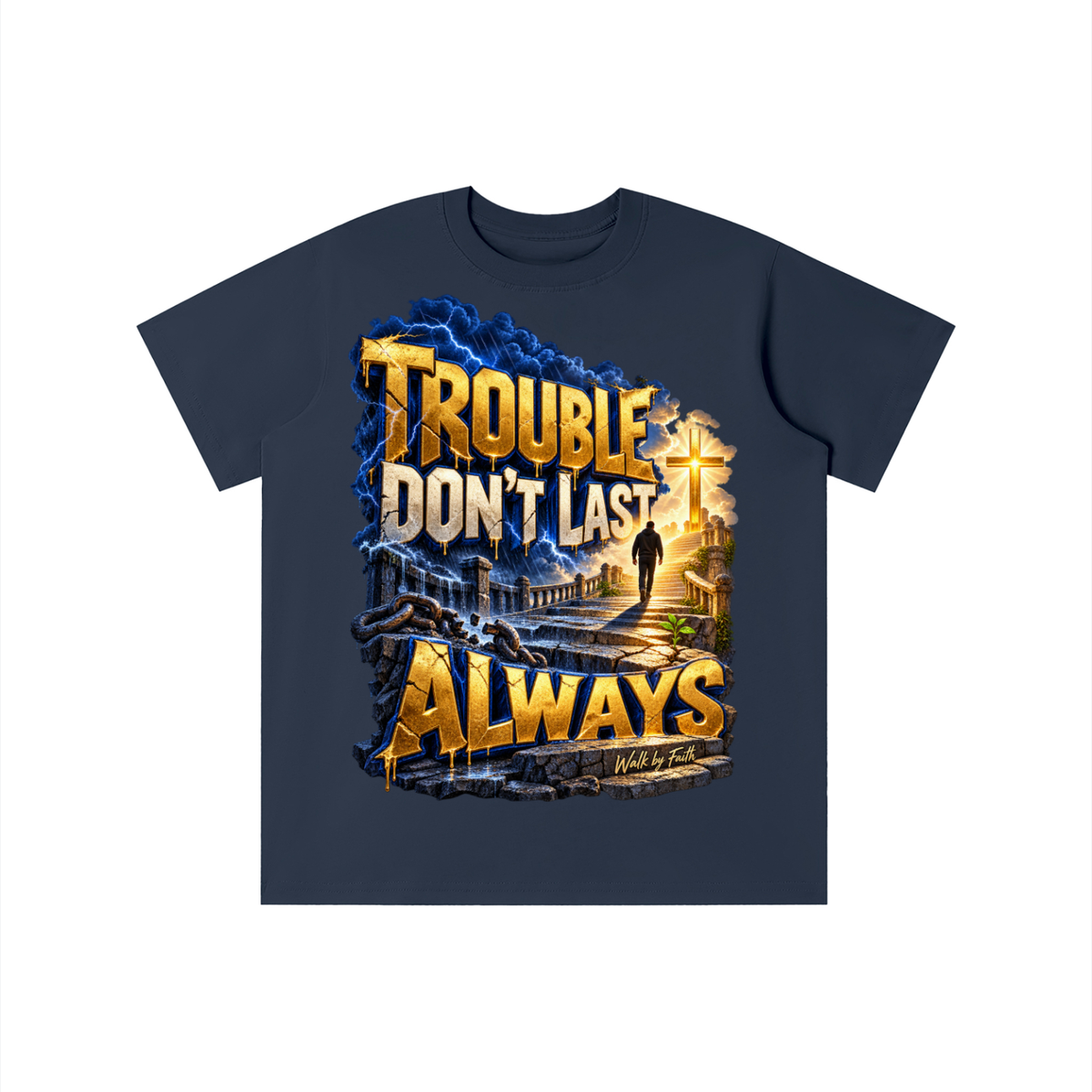 Walk by Faith™ Trouble Don’t Last Always Graphic T-Shirt - Youth Unisex Tee