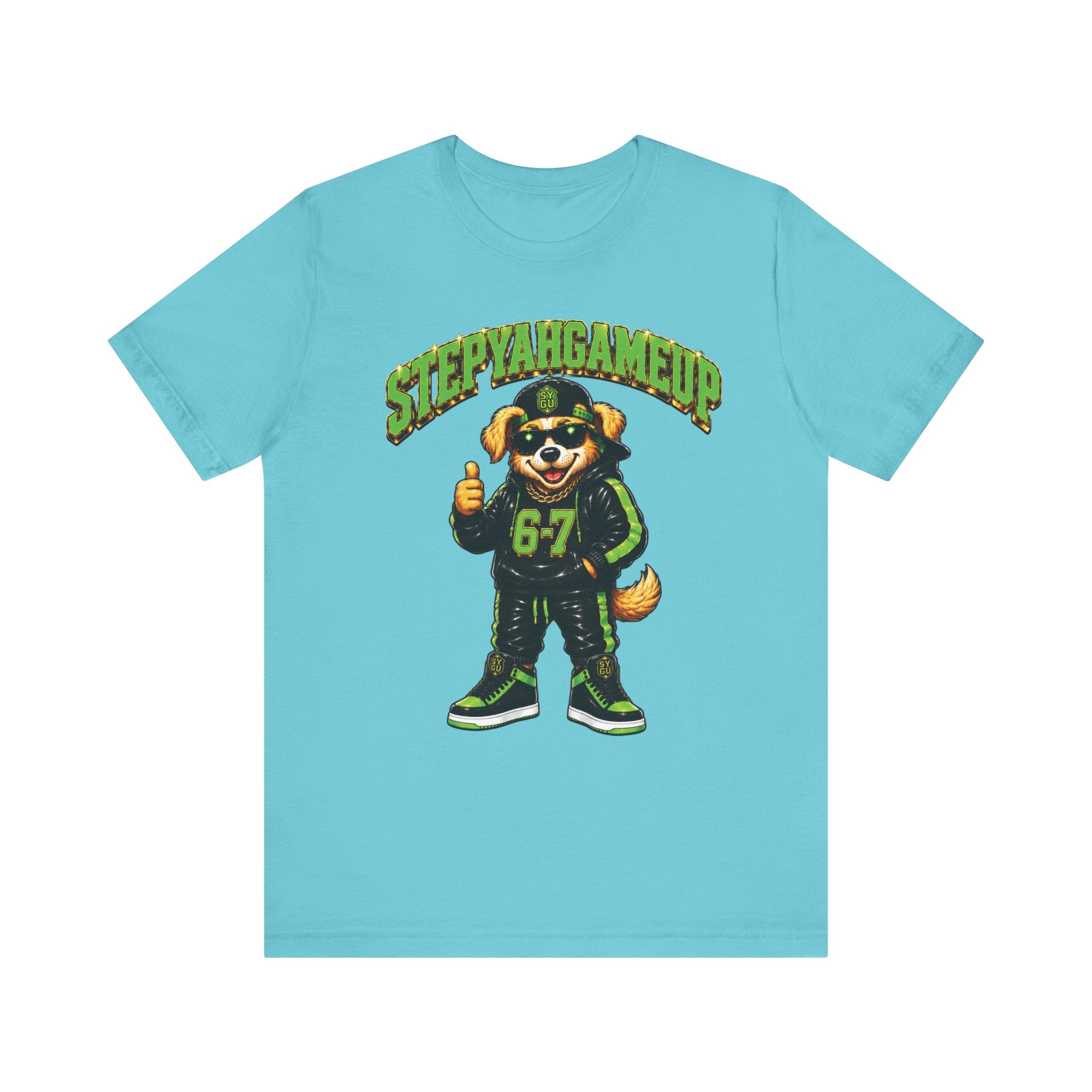 StepYahGameUp — SYGU Dog | 6-7 Green Edition | Unisex Tee