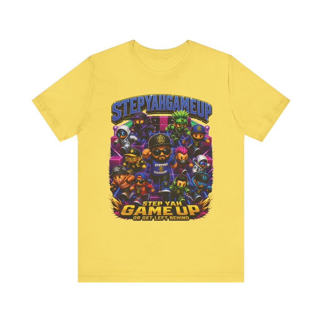 Step Yah Game Up Or Get Left Behind | Unisex Tee