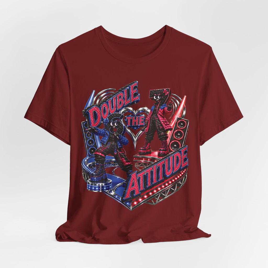 6-7: Double the Attitude | Adult Unisex Tee