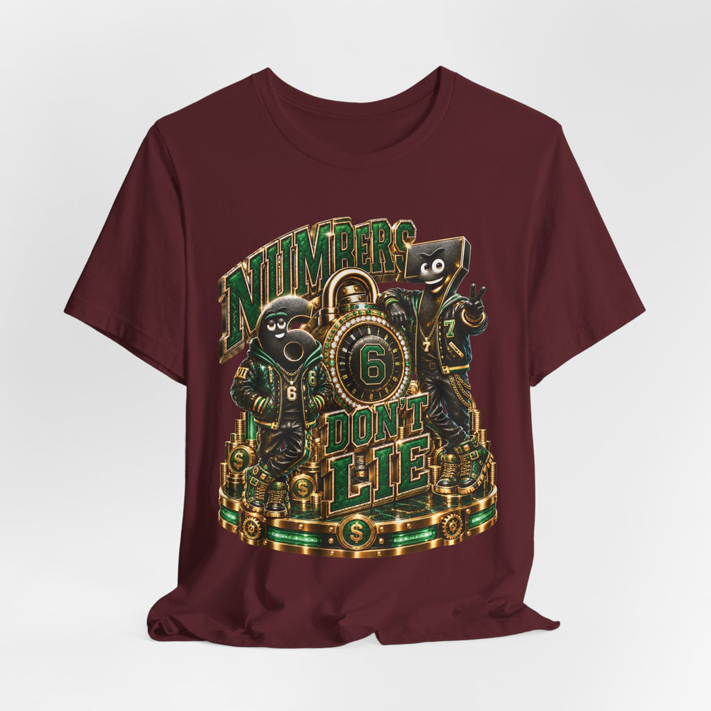 6-7: Numbers Don't Lie | Adult Unisex Tee