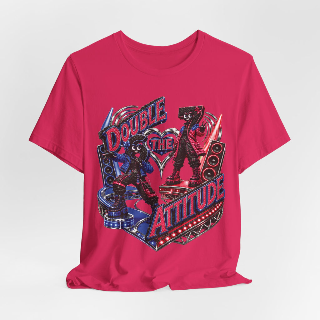 6-7: Double the Attitude | Adult Unisex Tee