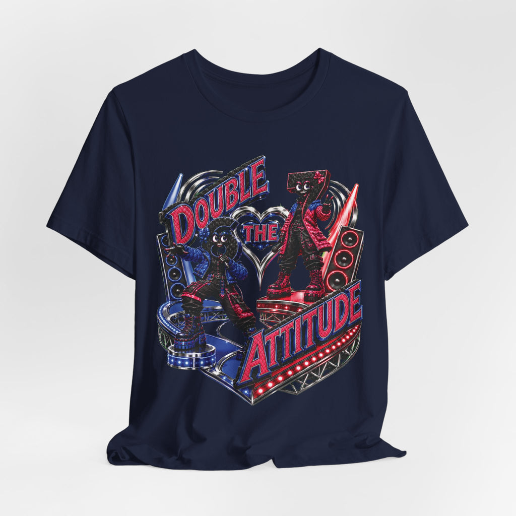 6-7: Double the Attitude | Adult Unisex Tee