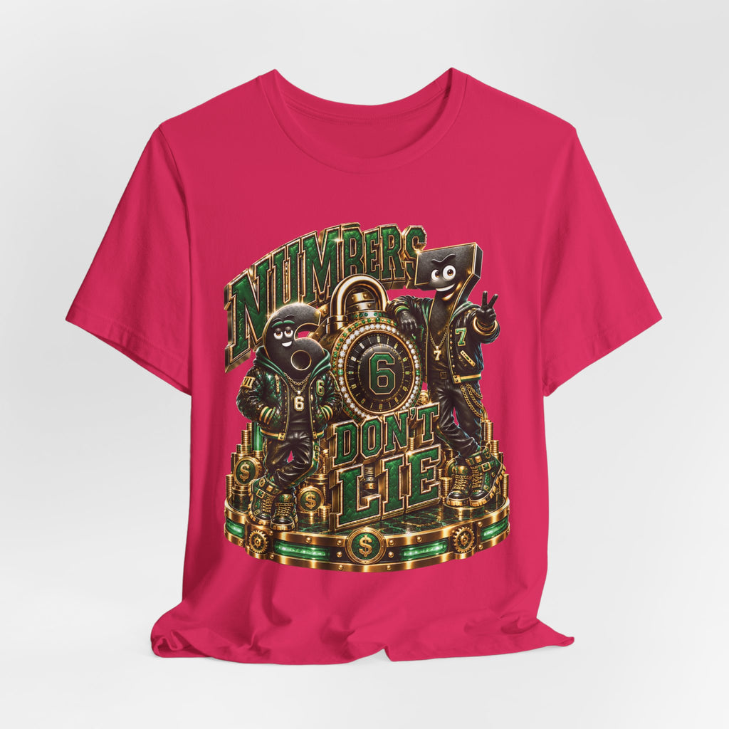 6-7: Numbers Don't Lie | Adult Unisex Tee