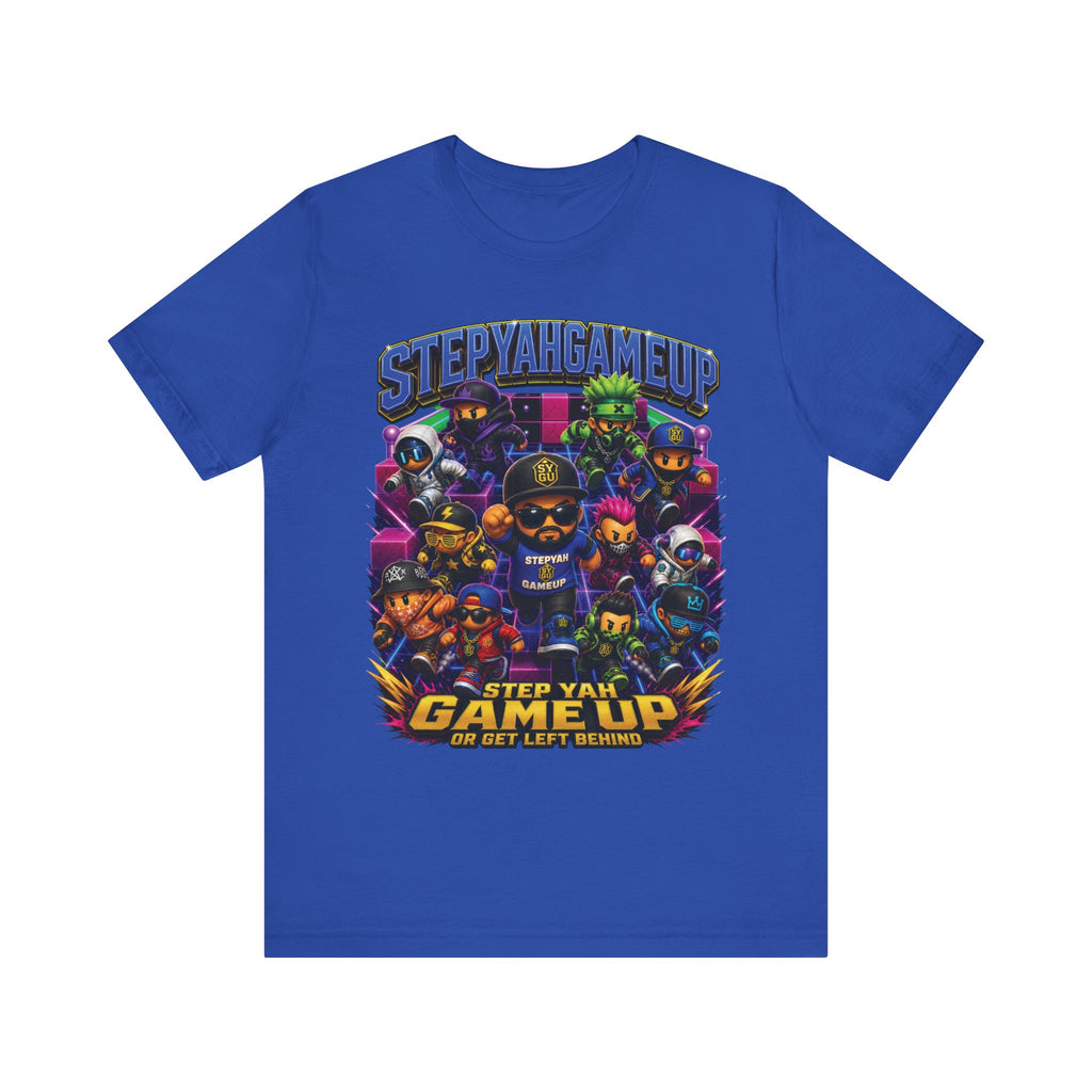 Step Yah Game Up Or Get Left Behind | Unisex Tee