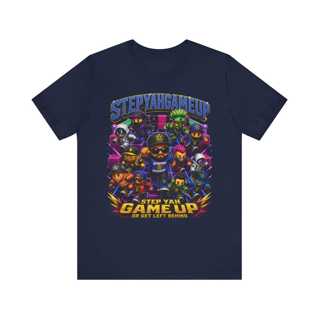 Step Yah Game Up Or Get Left Behind | Unisex Tee