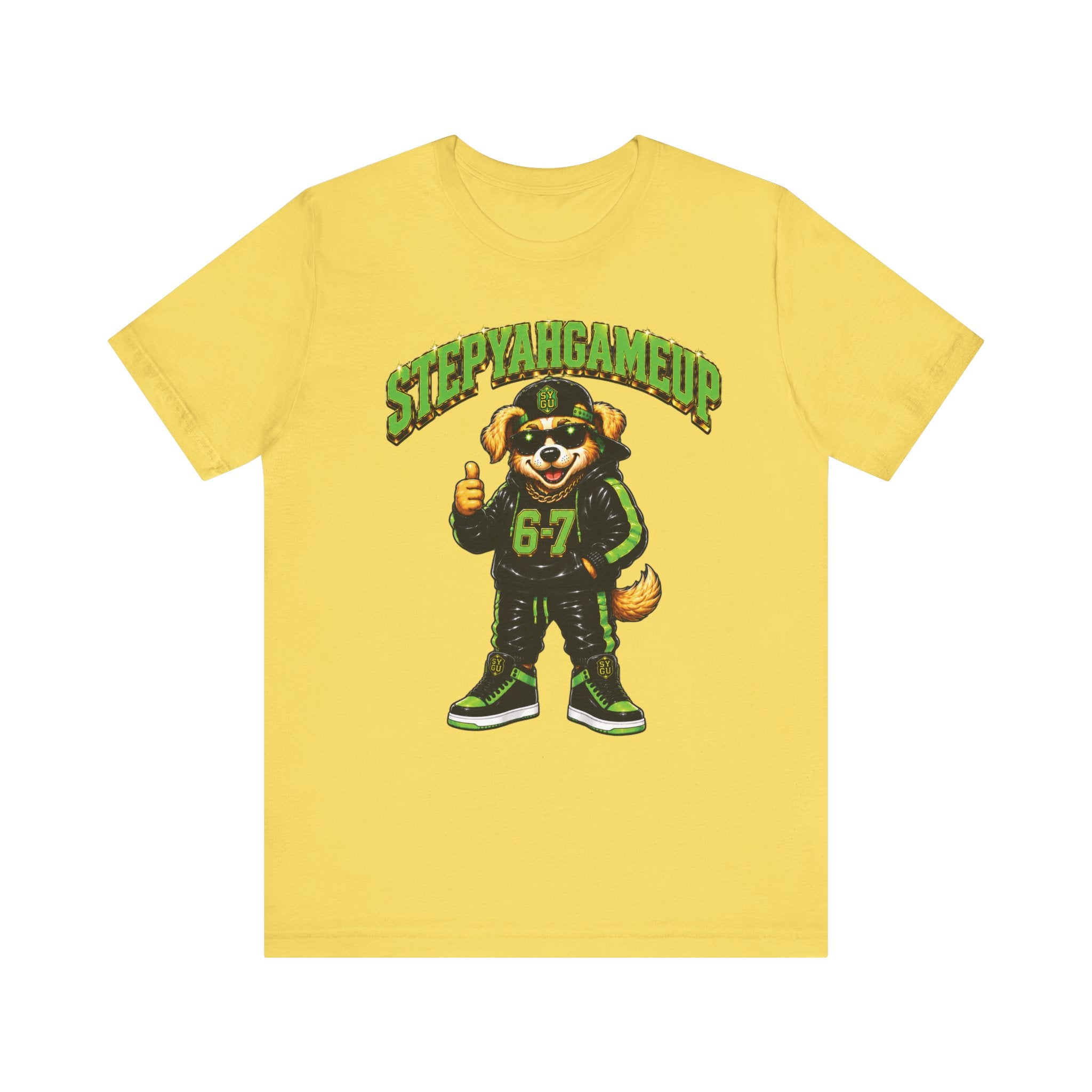 StepYahGameUp — SYGU Dog | 6-7 Green Edition | Unisex Tee