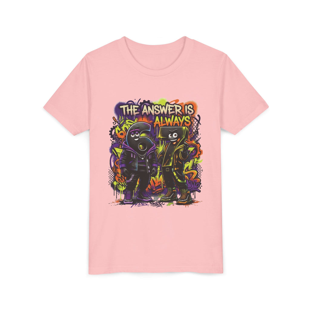 The Answer Is Always 6-7 | Unisex Youth Tee