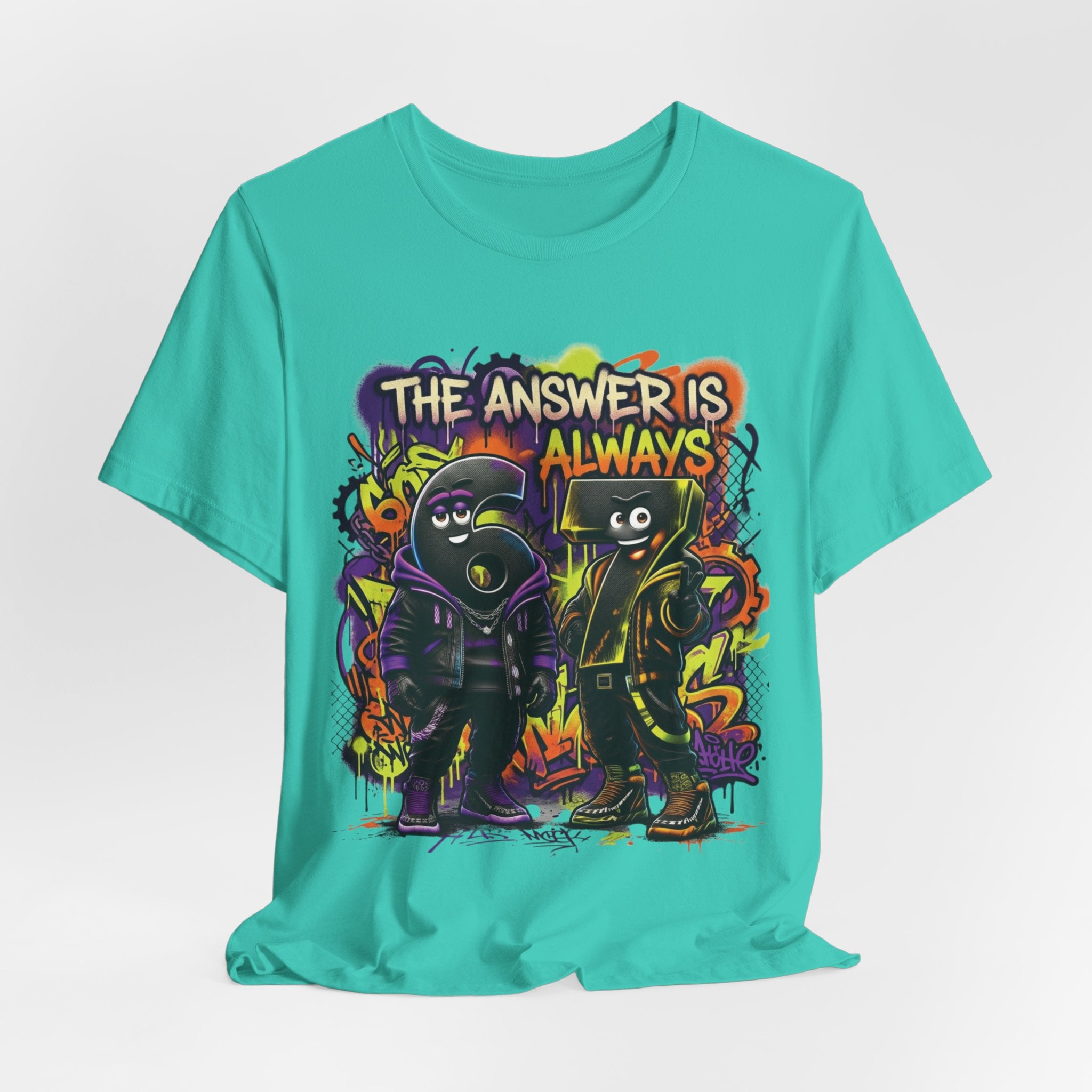 The Answer Is Always 6-7 | Adult Unisex Tee