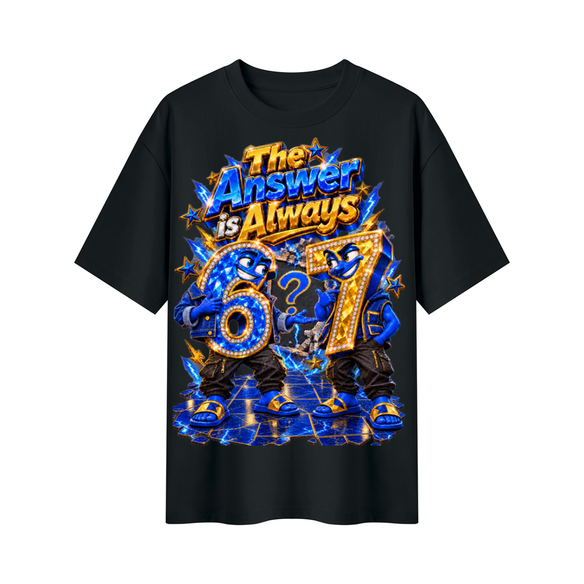 6-7 Street Mode™ The Answer Is Always 6-7 Oversized Graphic T-Shirt - Unisex