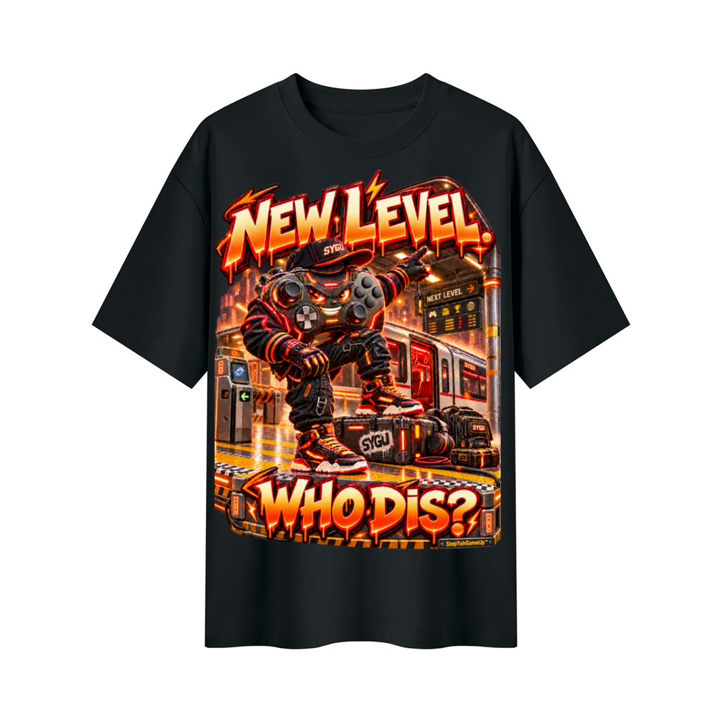 StepYahGameUp™ New Level Who Dis Oversized Graphic T-Shirt - Unisex