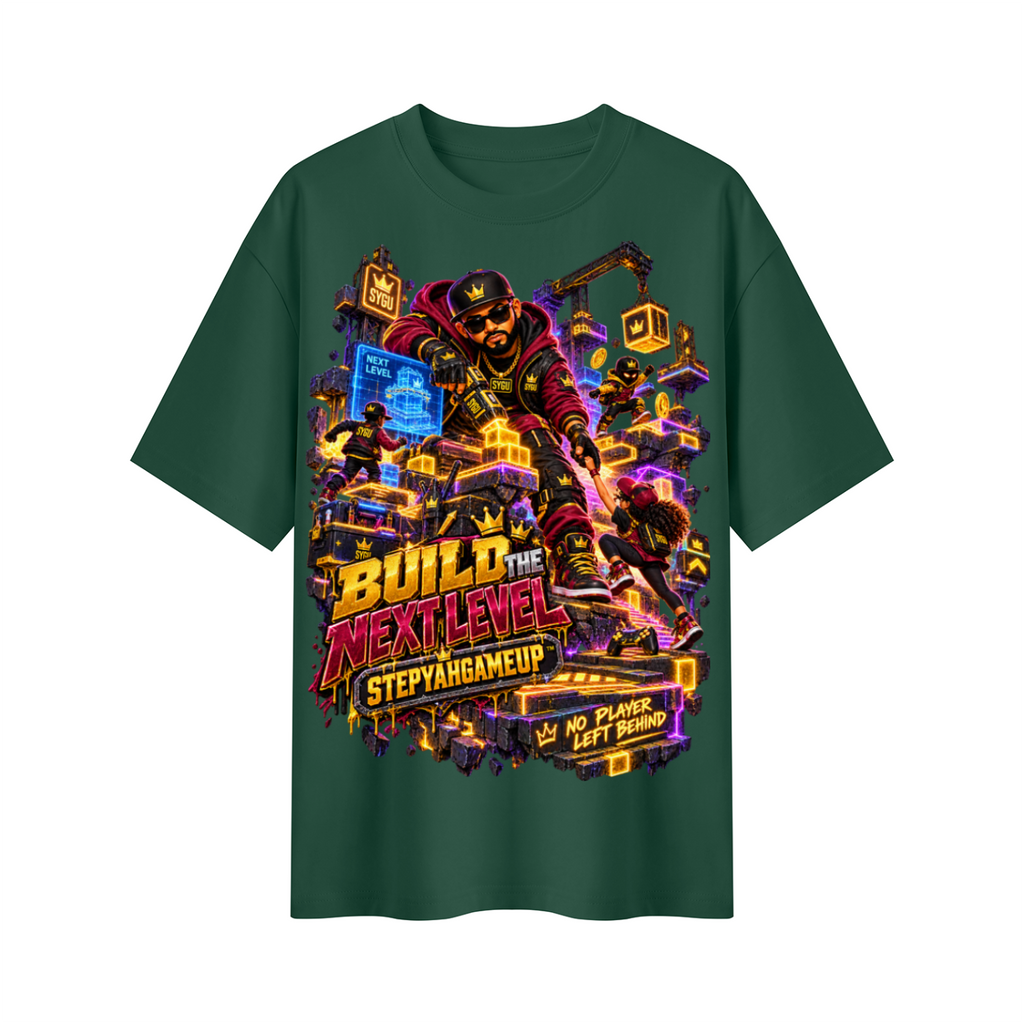 StepYahGameUp™ Build the Next Level Oversized Graphic T-Shirt - Unisex