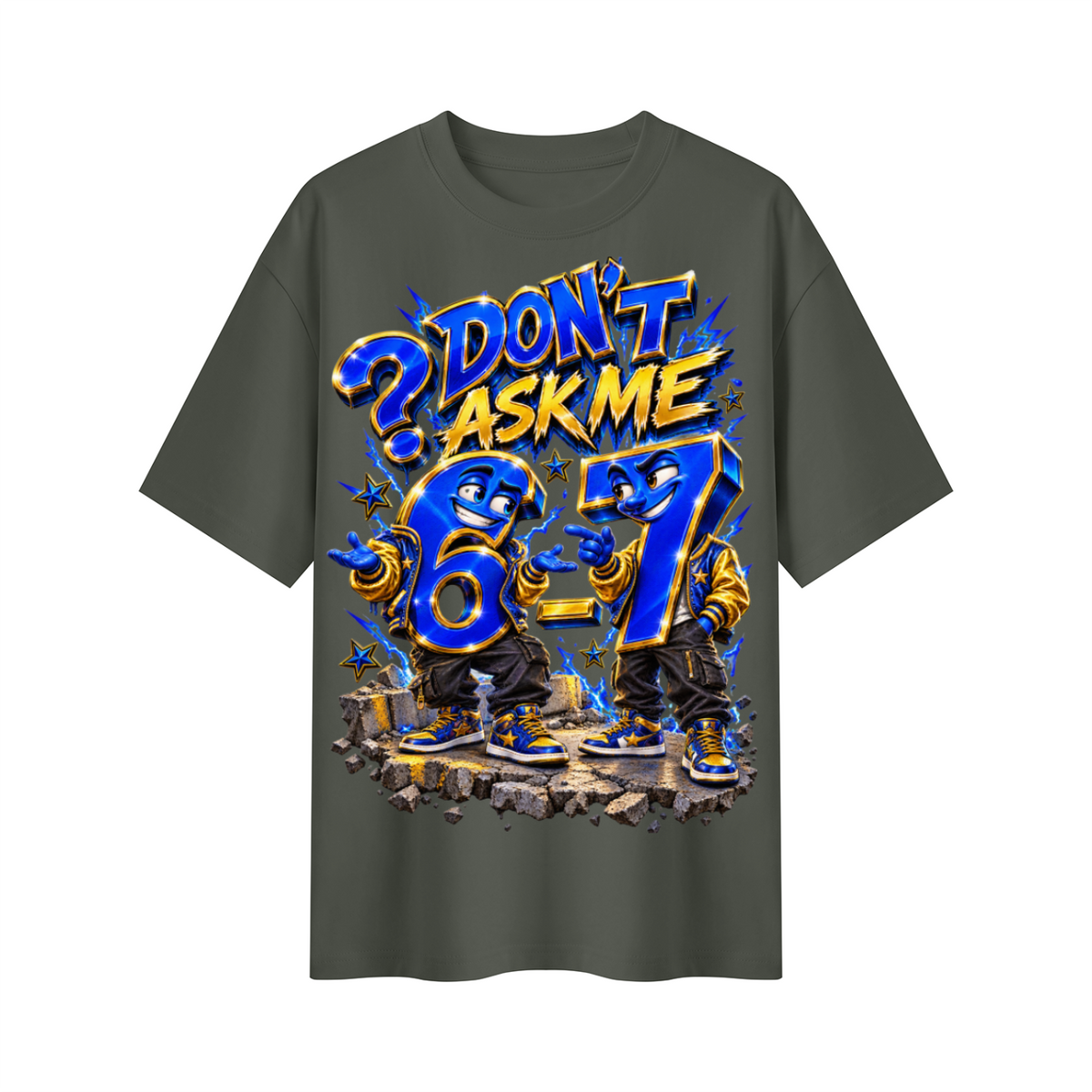 6-7 Street Mode™ Don’t Ask Me Oversized Graphic T-Shirt - Unisex