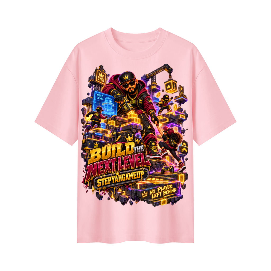 StepYahGameUp™ Build the Next Level Oversized Graphic T-Shirt - Unisex