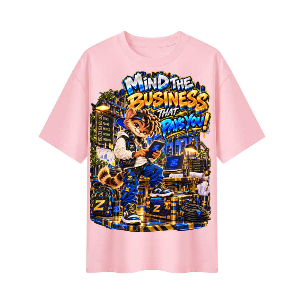 Own Your Vibe™ Zikko™ Mind the Business That Pays You! Oversized Graphic T-Shirt - Unisex