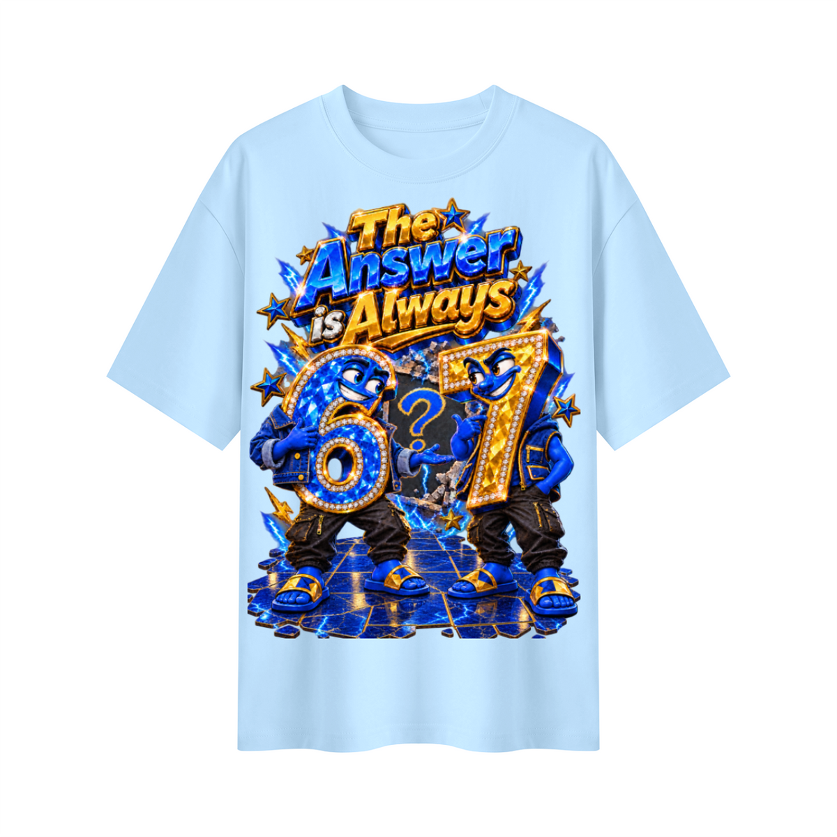 6-7 Street Mode™ The Answer Is Always 6-7 Oversized Graphic T-Shirt - Unisex