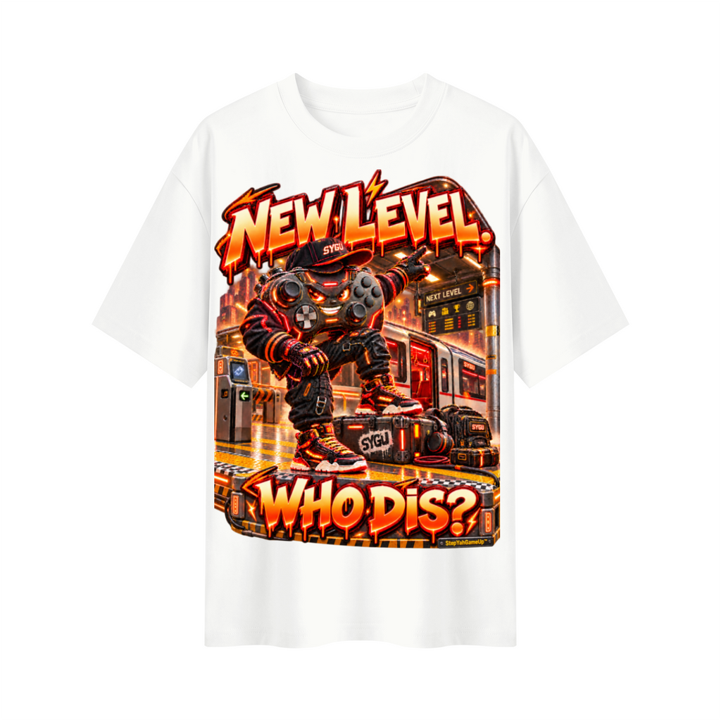 StepYahGameUp™ New Level Who Dis Oversized Graphic T-Shirt - Unisex