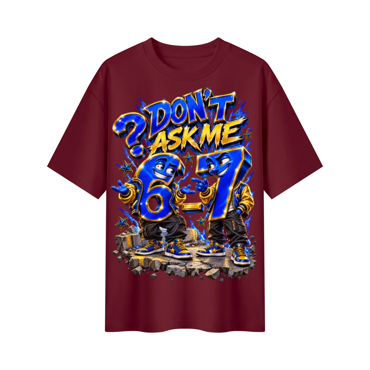 6-7 Street Mode™ Don’t Ask Me Oversized Graphic T-Shirt - Unisex
