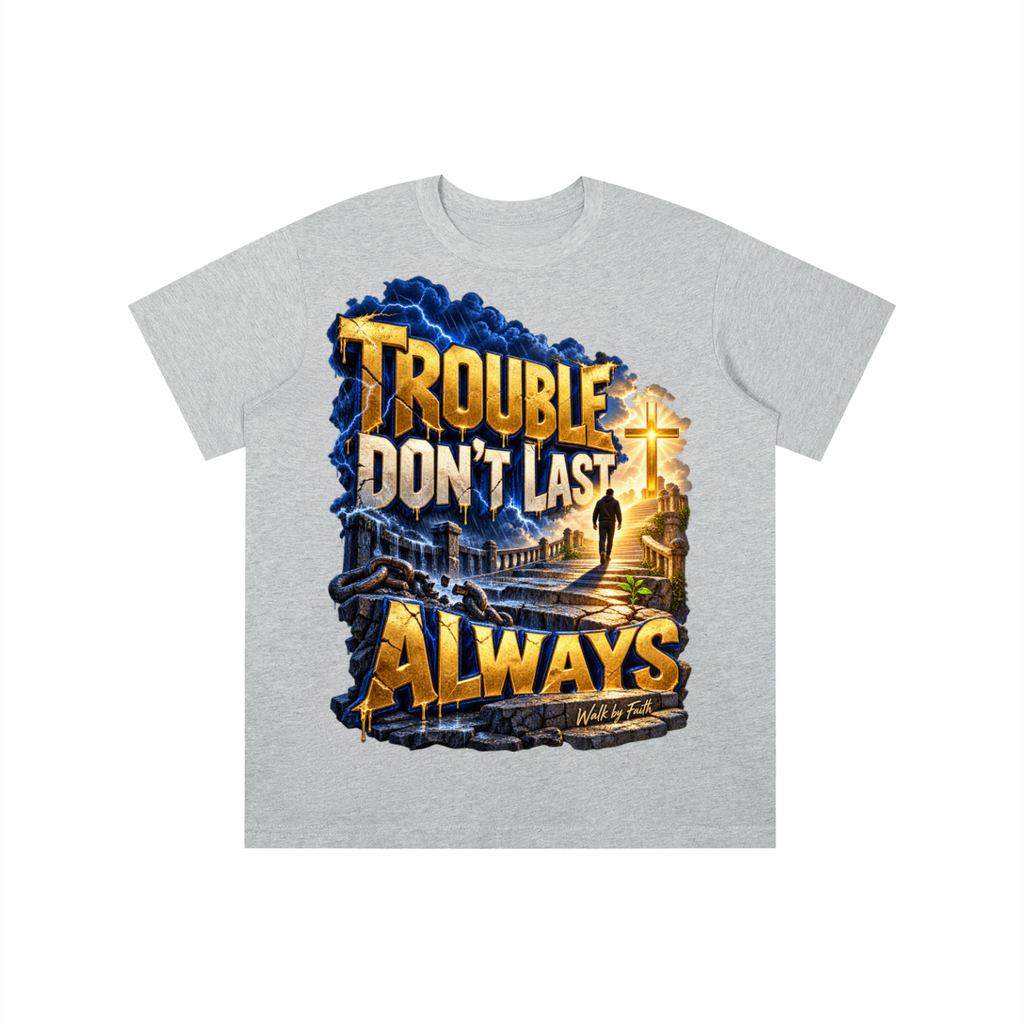 Walk by Faith™ Trouble Don’t Last Always Graphic T-Shirt - Youth Unisex Tee