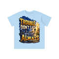 Walk by Faith™ Trouble Don’t Last Always Graphic T-Shirt - Youth Unisex Tee