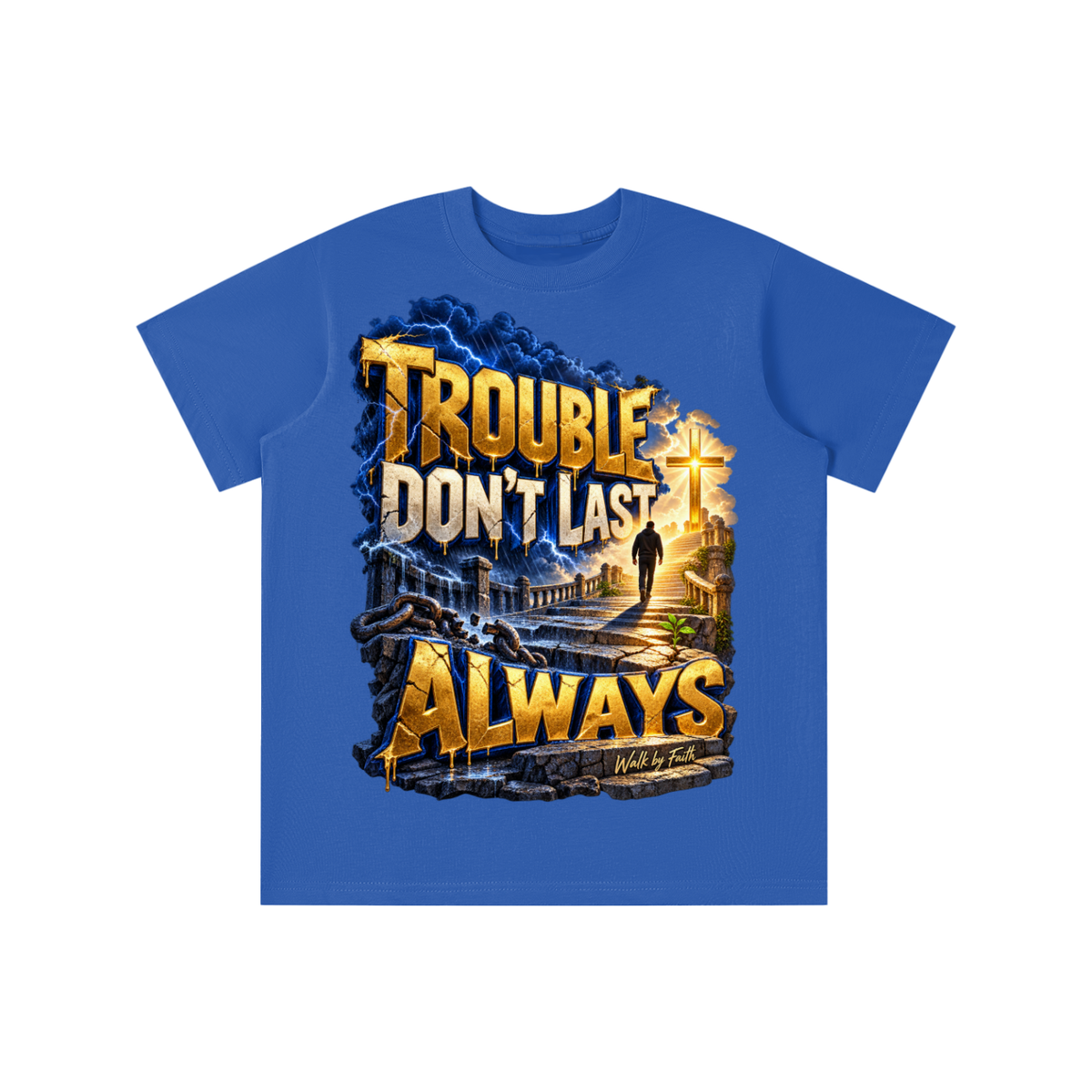 Walk by Faith™ Trouble Don’t Last Always Graphic T-Shirt - Youth Unisex Tee